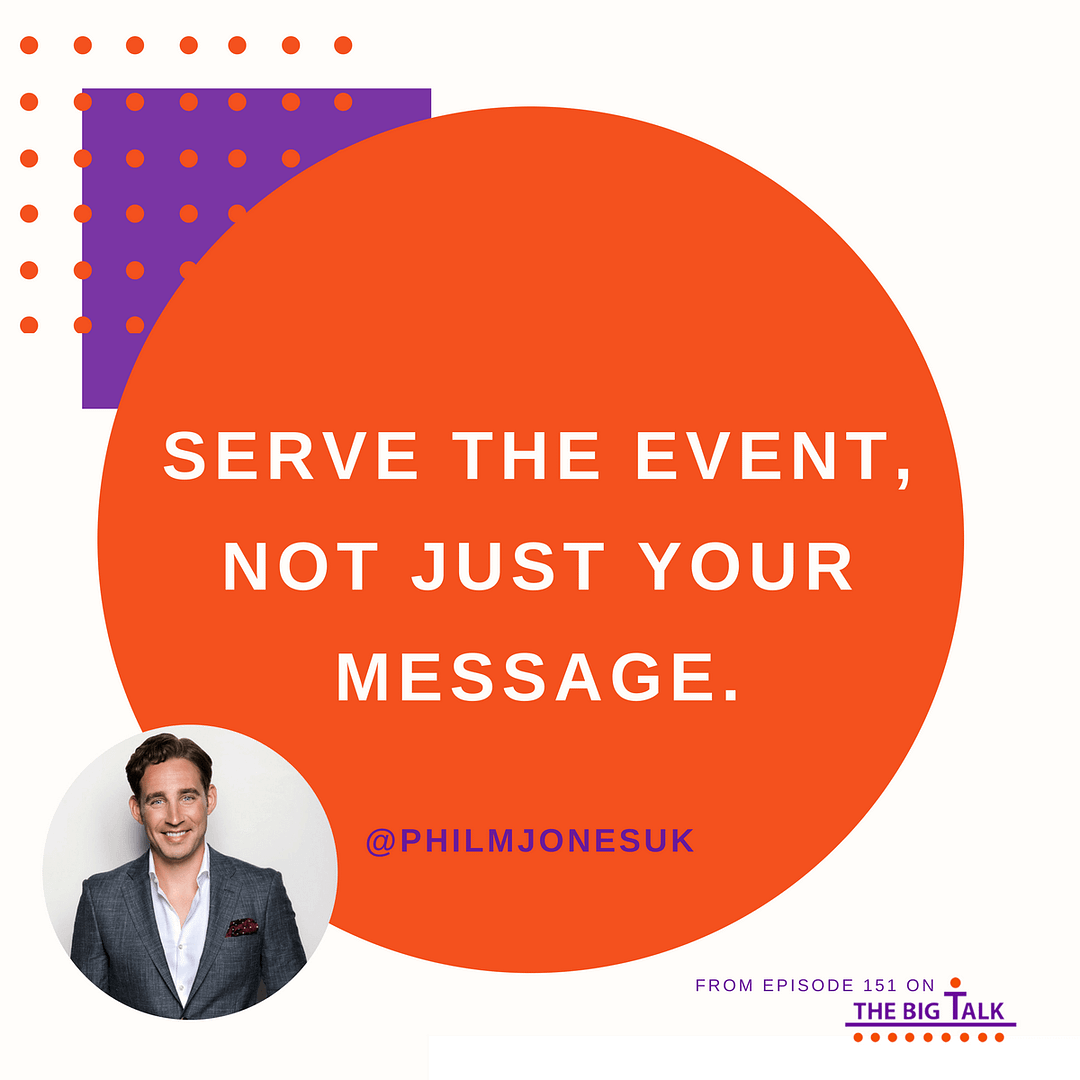 Episode 151 Serve the Event, Not Just Your Message