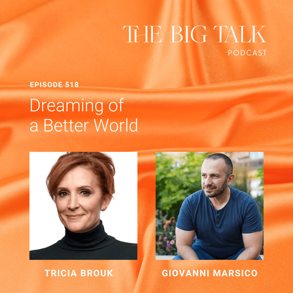 Image for episode 518 Dreaming of a Better World with Giovanni Marsico