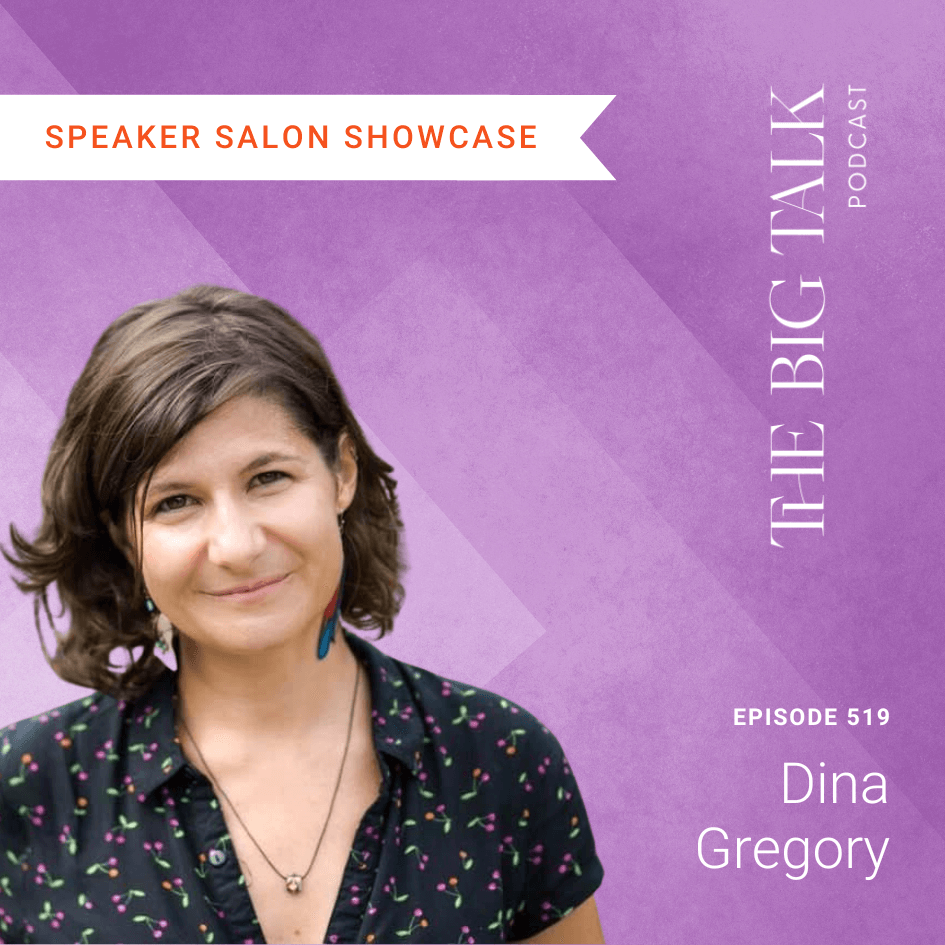 Image for episode 519 Speaker Salon Showcase with Dina Gregory
